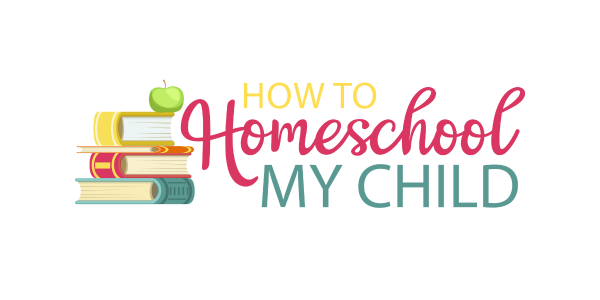 How to Homeschool My Child